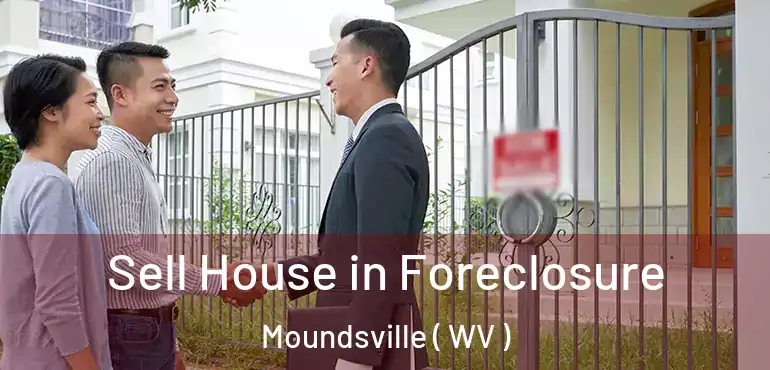  Sell House in Foreclosure Moundsville ( WV )