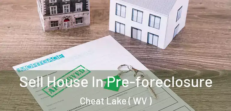  Sell House In Pre-foreclosure Cheat Lake ( WV )
