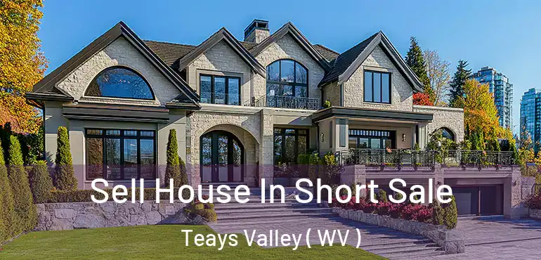 Sell House In Short Sale Teays Valley ( WV )
