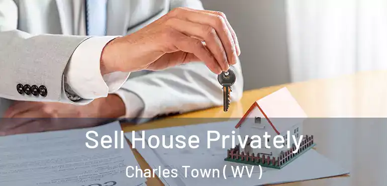  Sell House Privately Charles Town ( WV )