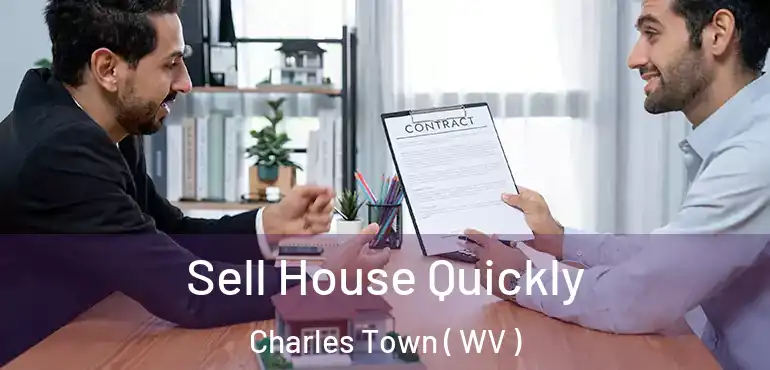  Sell House Quickly Charles Town ( WV )