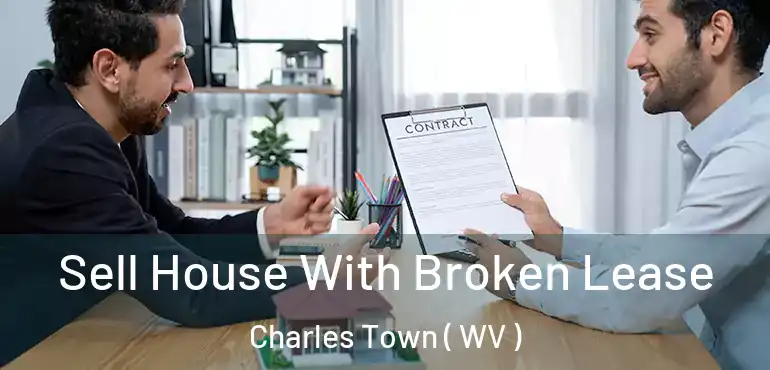  Sell House With Broken Lease Charles Town ( WV )
