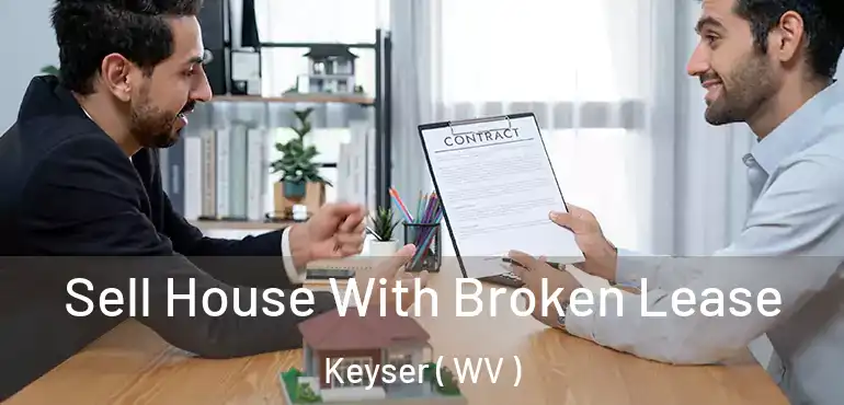  Sell House With Broken Lease Keyser ( WV )