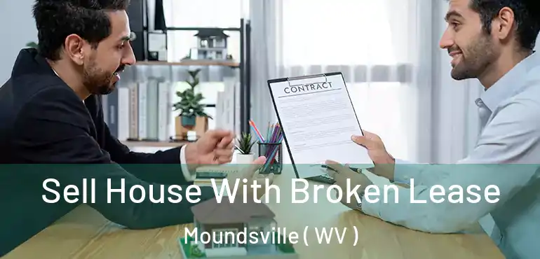  Sell House With Broken Lease Moundsville ( WV )