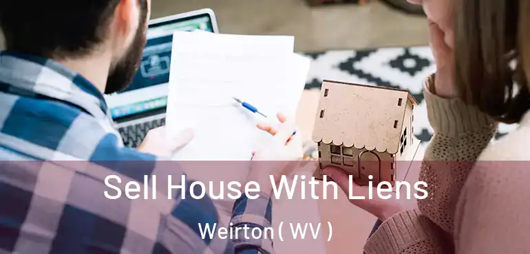  Sell House With Liens Weirton ( WV )
