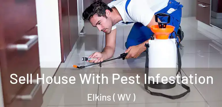 Sell House With Pest Infestation Elkins ( WV )