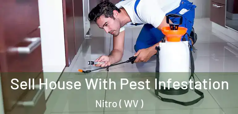  Sell House With Pest Infestation Nitro ( WV )