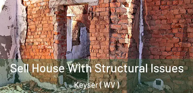  Sell House With Structural Issues Keyser ( WV )