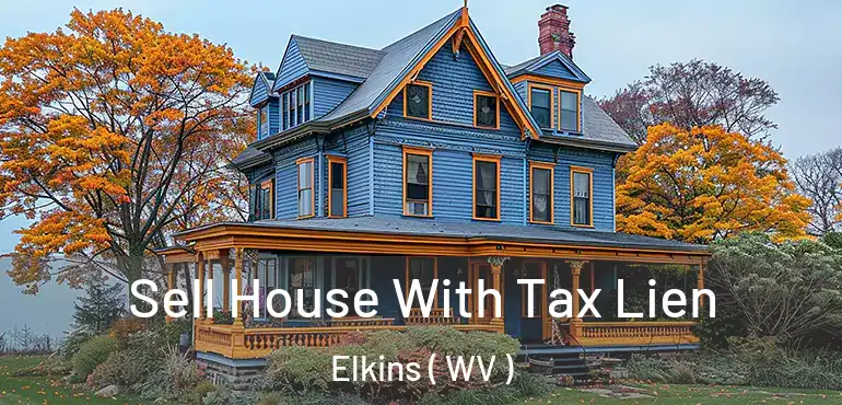  Sell House With Tax Lien Elkins ( WV )