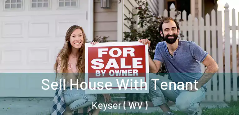  Sell House With Tenant Keyser ( WV )