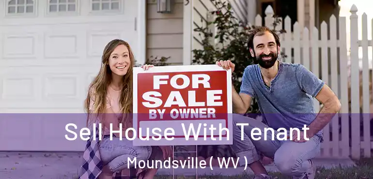  Sell House With Tenant Moundsville ( WV )