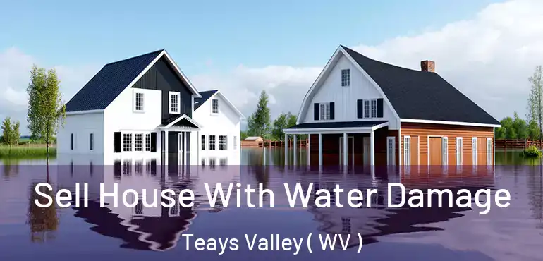  Sell House With Water Damage Teays Valley ( WV )