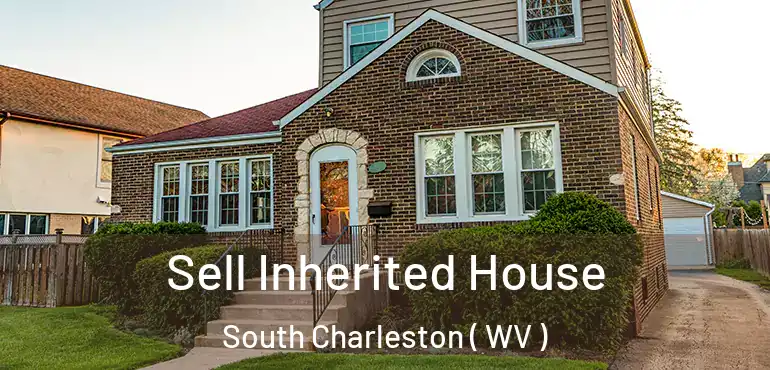  Sell Inherited House South Charleston ( WV )