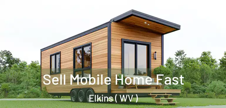  Sell Mobile Home Fast Elkins ( WV )
