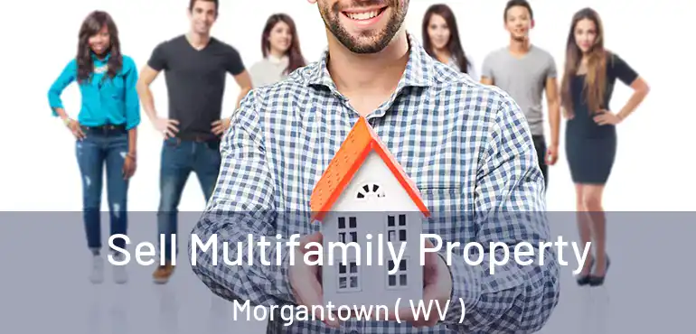  Sell Multifamily Property Morgantown ( WV )