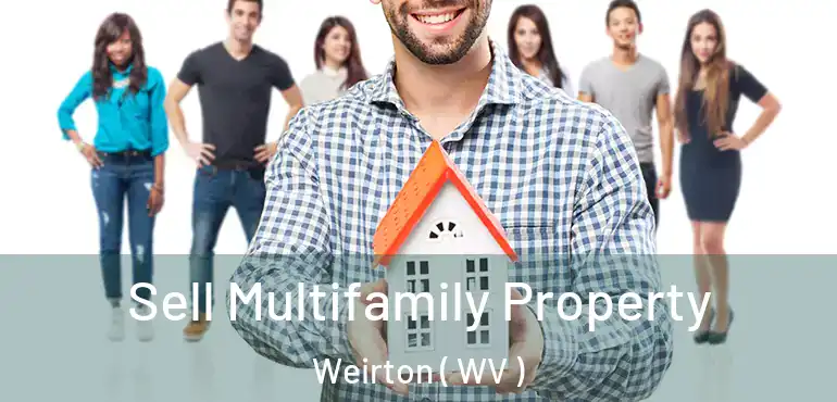  Sell Multifamily Property Weirton ( WV )