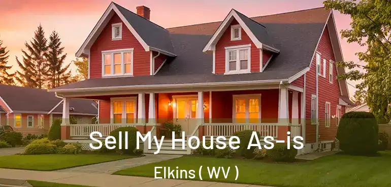  Sell My House As-is Elkins ( WV )
