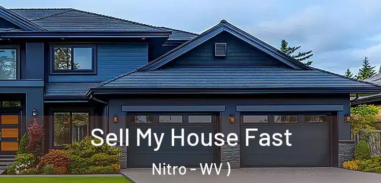  Sell My House Fast Nitro - WV )