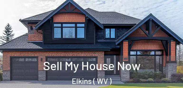  Sell My House Now Elkins ( WV )