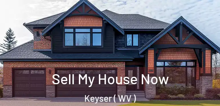  Sell My House Now Keyser ( WV )