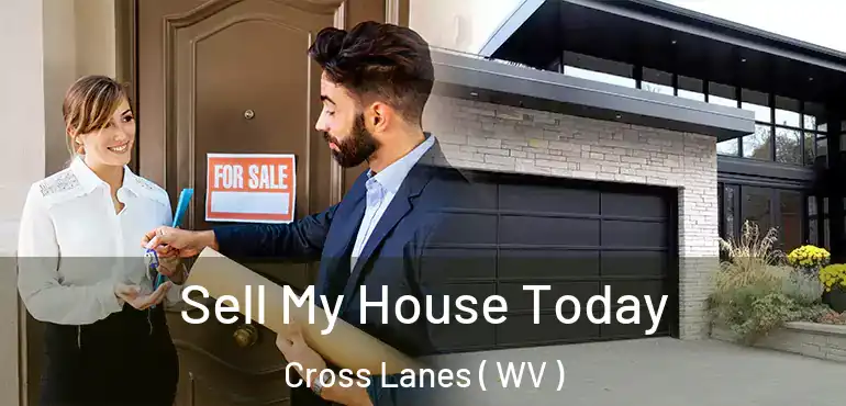  Sell My House Today Cross Lanes ( WV )