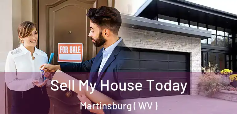  Sell My House Today Martinsburg ( WV )