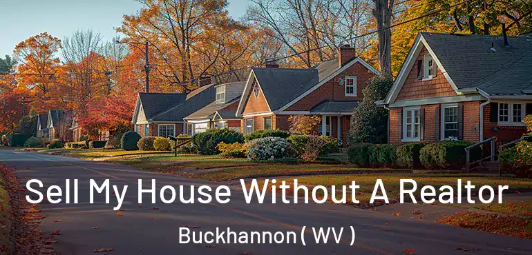  Sell My House Without A Realtor Buckhannon ( WV )