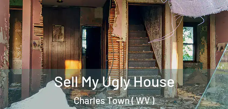  Sell My Ugly House Charles Town ( WV )