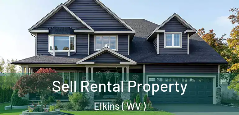 Sell Rental Property Elkins ( WV )