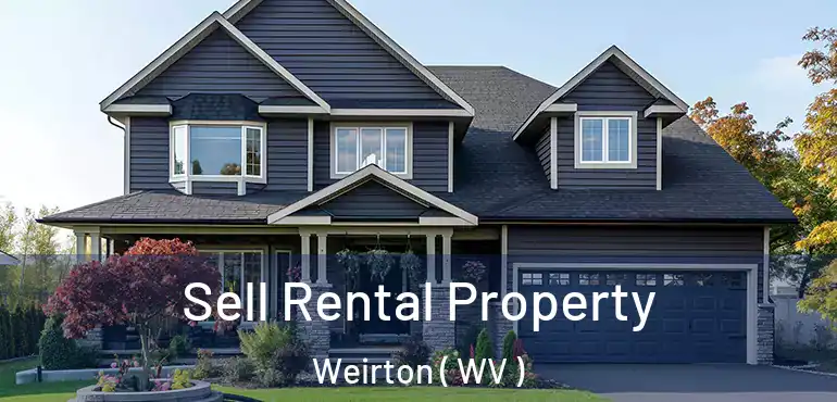  Sell Rental Property Weirton ( WV )