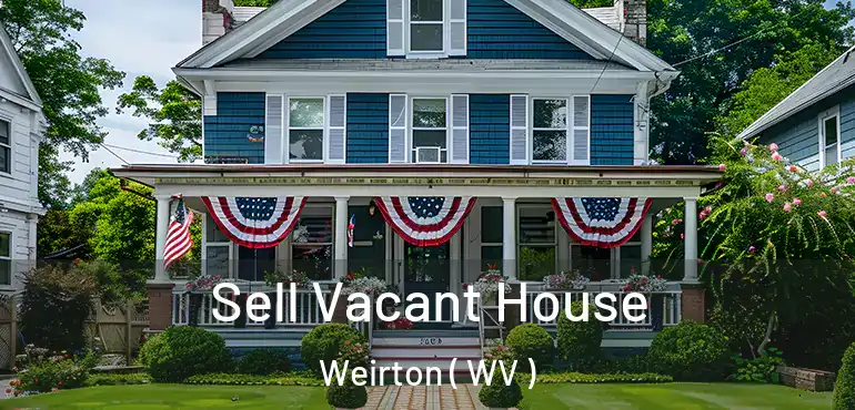  Sell Vacant House Weirton ( WV )