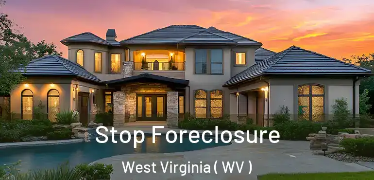 Stop Foreclosure West Virginia ( WV )