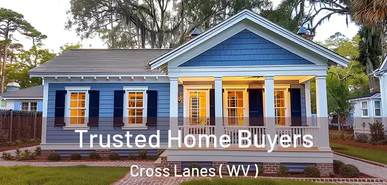  Trusted Home Buyers Cross Lanes ( WV )