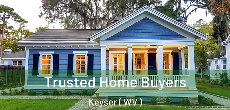  Trusted Home Buyers Keyser ( WV )