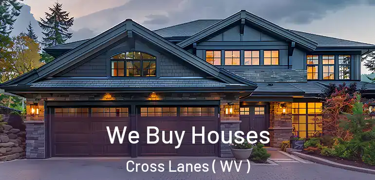  We Buy Houses Cross Lanes ( WV )