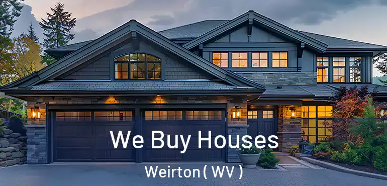  We Buy Houses Weirton ( WV )